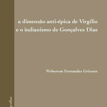 A dimensão antiépica de Virgílio e o indianismo de Gonçalves Dias